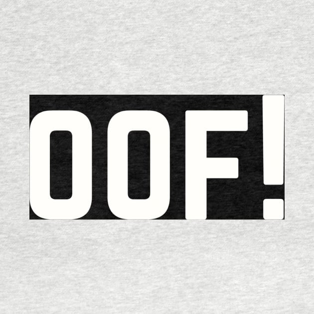 OOF! by BellyMen